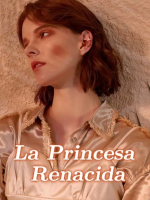 La Princesa Renacida,