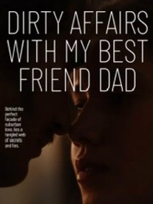 Dirty Affairs With My Best Friend Dad,Authoress Rukky