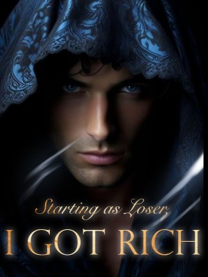 Starting as Loser, I Got Rich,