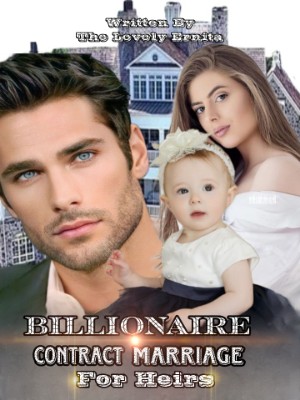 Billionaire Contract Marriage For Heirs,The Lovely Ernita