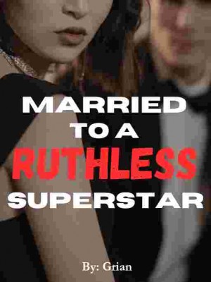 Married To A Ruthless Superstar
