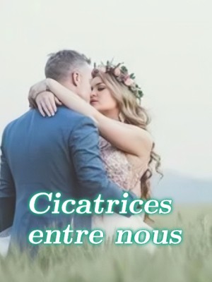 Cicatrices entre nous