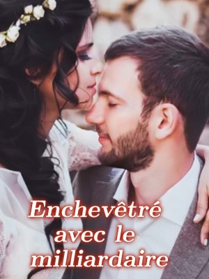Enchevêtré avec le milliardaire