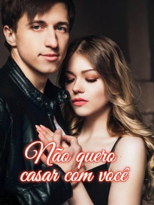 Não quero casar com você