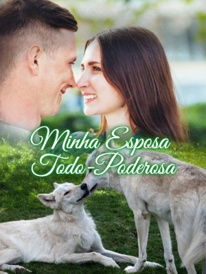 Minha Esposa Todo-Poderosa