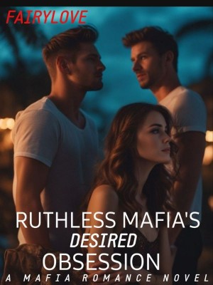 Ruthless Mafia's Desired Obsession,Fairylove