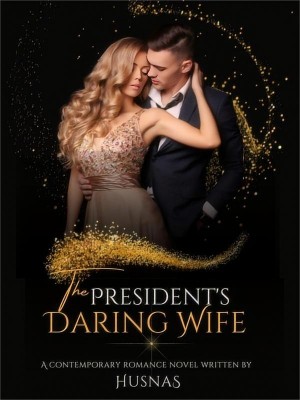 The President's Daring Wife,HusnaS