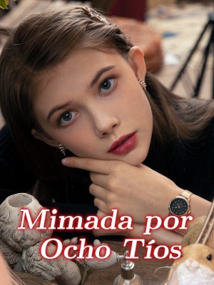Mimada por Ocho Tíos