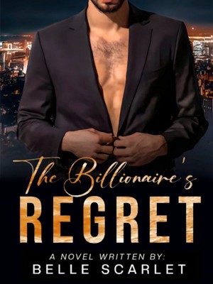 The Billionaire's Regret,Belle Scarlet