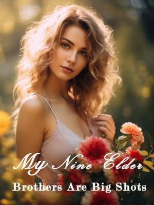 My Nine Elder Brothers Are Big Shots,