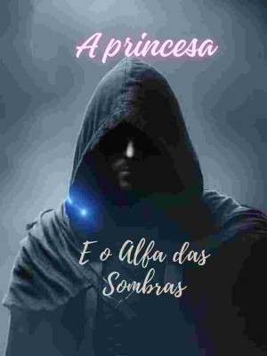 A Princesa e o Alfa das Sombras