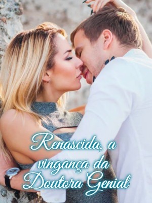 Renascida, a vingança da Doutora Genial