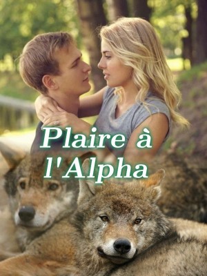 Plaire à l'Alpha