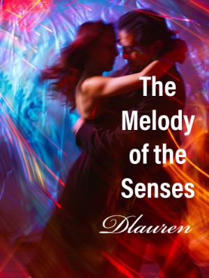 THE MELODY OF THE SENSES,dlauren