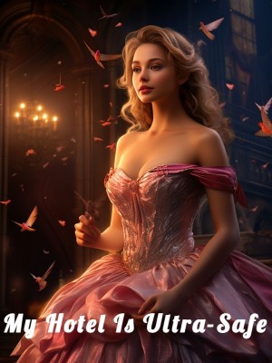 My Hotel Is Ultra-Safe,