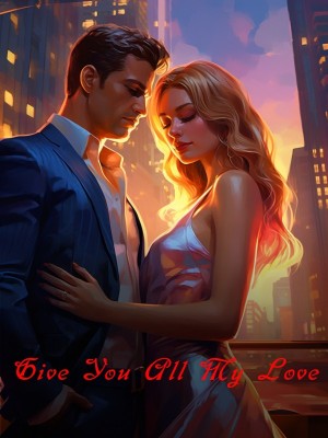 Give You All My Love