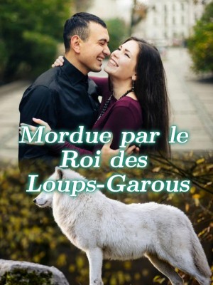 Mordue par le Roi des Loups-Garous
