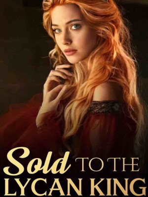 Sold To The Lycan King,Annethe Pen