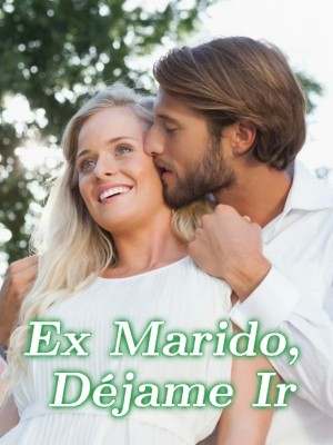 Ex Marido, Déjame Ir
