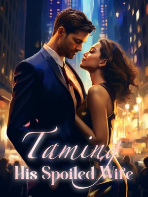 Taming His Spoiled Wife