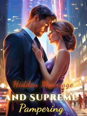 Hidden Marriage and Supreme Pampering,