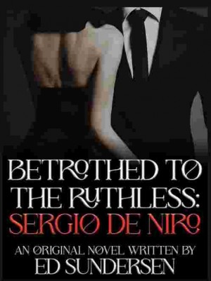 Betrothed To The Ruthless Mafia,Ed Sundersen