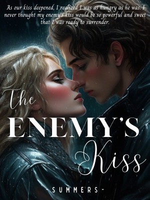 The Enemy's Kiss,SUMMERS