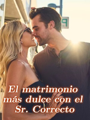 El matrimonio más dulce con el Sr. Correcto