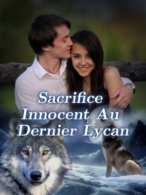 Sacrifice Innocent Au Dernier Lycan