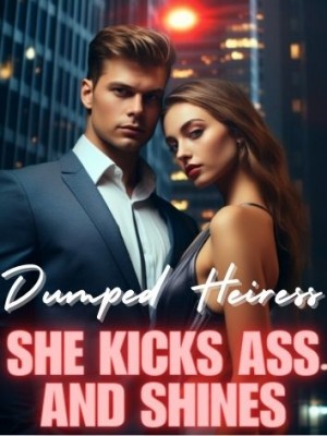 Dumped Heiress: She Kicks Ass and Shines,