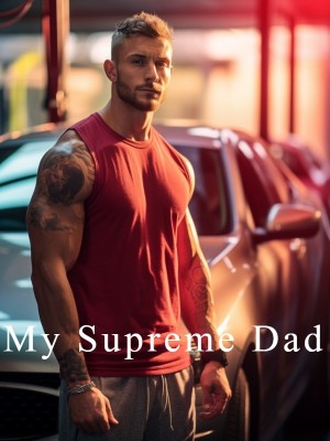 My Supreme Dad,