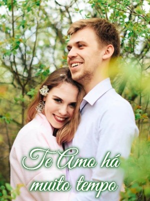 Te Amo há muito tempo