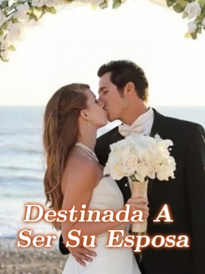 Destinada A Ser Su Esposa