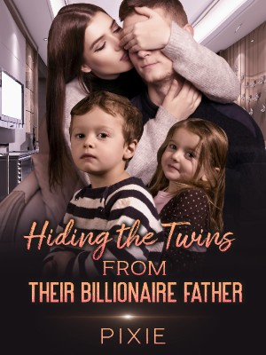 Hiding The Twins From Their Billionaire Father,Pixie Life Agency