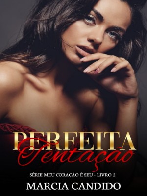 Perfeita Tentação - Livro 2