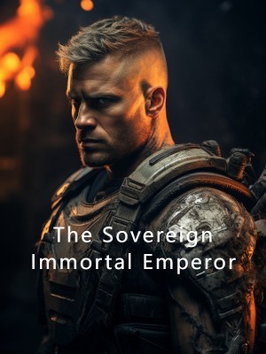 The Sovereign Immortal Emperor