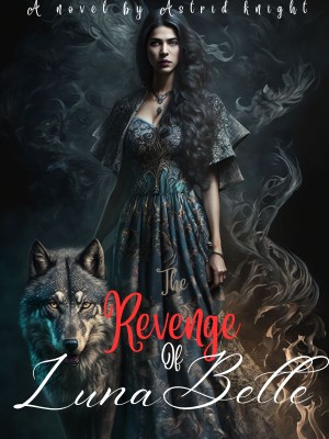 Revenge Of Luna Belle,Astrid Knight