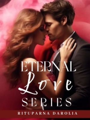 Eternal Love Series,rituparna darolia