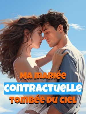 Ma mariée contractuelle tombée du ciel