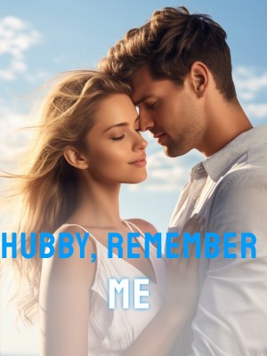 Hubby, Remember Me