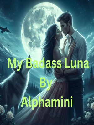 My Badass Luna,Alphamini