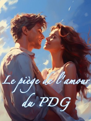 Le piège de l'amour du PDG