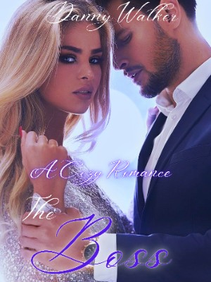 The Boss: A Cozy Romance,Danny Walker