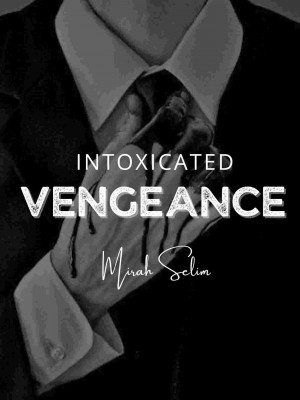 Intoxicated Vengeance