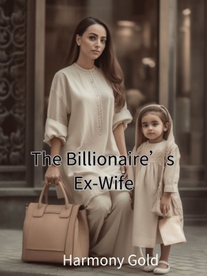 The Billionaire’s Ex Wife,Harmony Gold