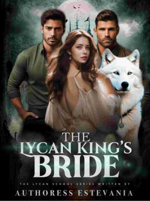 The Lycan King's Bride,Authoress Estevania