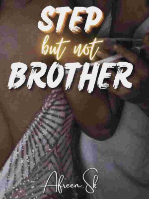 Step But Not Brother,Angelinacutegirl
