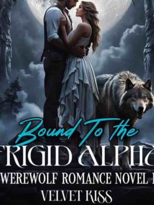 BOUND TO THE FRIGID ALPHA,Velvet kiss