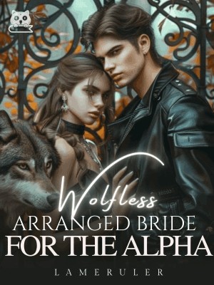 Wolfless Arranged Bride For The Alpha