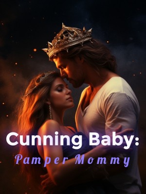 Cunning Baby: Pamper Mommy,